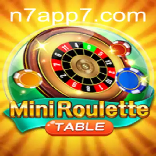 Exploring the Thrilling World of MiniRoulette with N7APP
